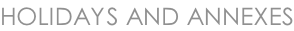 HOLIDAYS AND ANNEXES